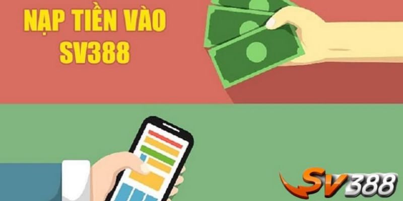 5 bước đơn giản để nạp tiền và nhận thưởng khuyến mãi SV388