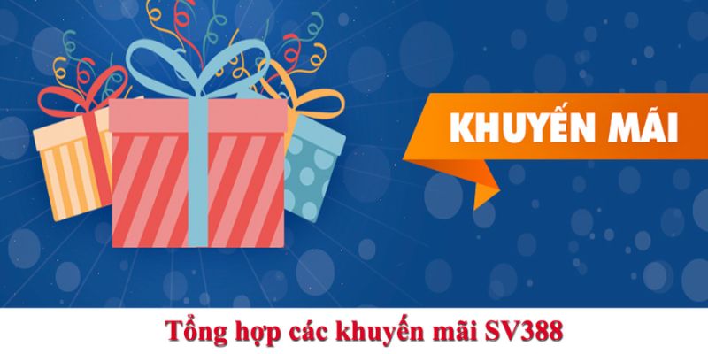 Các chương trình ưu đãi từ nhà cái SV388